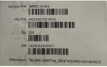 Lenovo 5M88C30364 TB336FU SIM Tray_BE&*HQ25601001NY0 CS